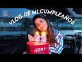 Mi cumpleaños #23 (vlog)