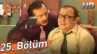 En Son Babalar Duyar 25 Bölüm Full Hd