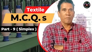 Textile M.C.Q.s Series || Part 9 ( Simplex ) || Sahoo Textile Academy