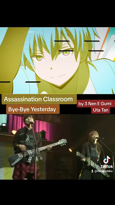Assassination Classroom Opening, Bye Bye Yesterday by 3 Nen G Gumi Uta Tan#sliceoflife #love #sad