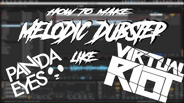 HOW TO MAKE MELODIC DUBSTEP LIKE VIRTUAL RIOT AND PANDA EYES [FREE PROJECT]