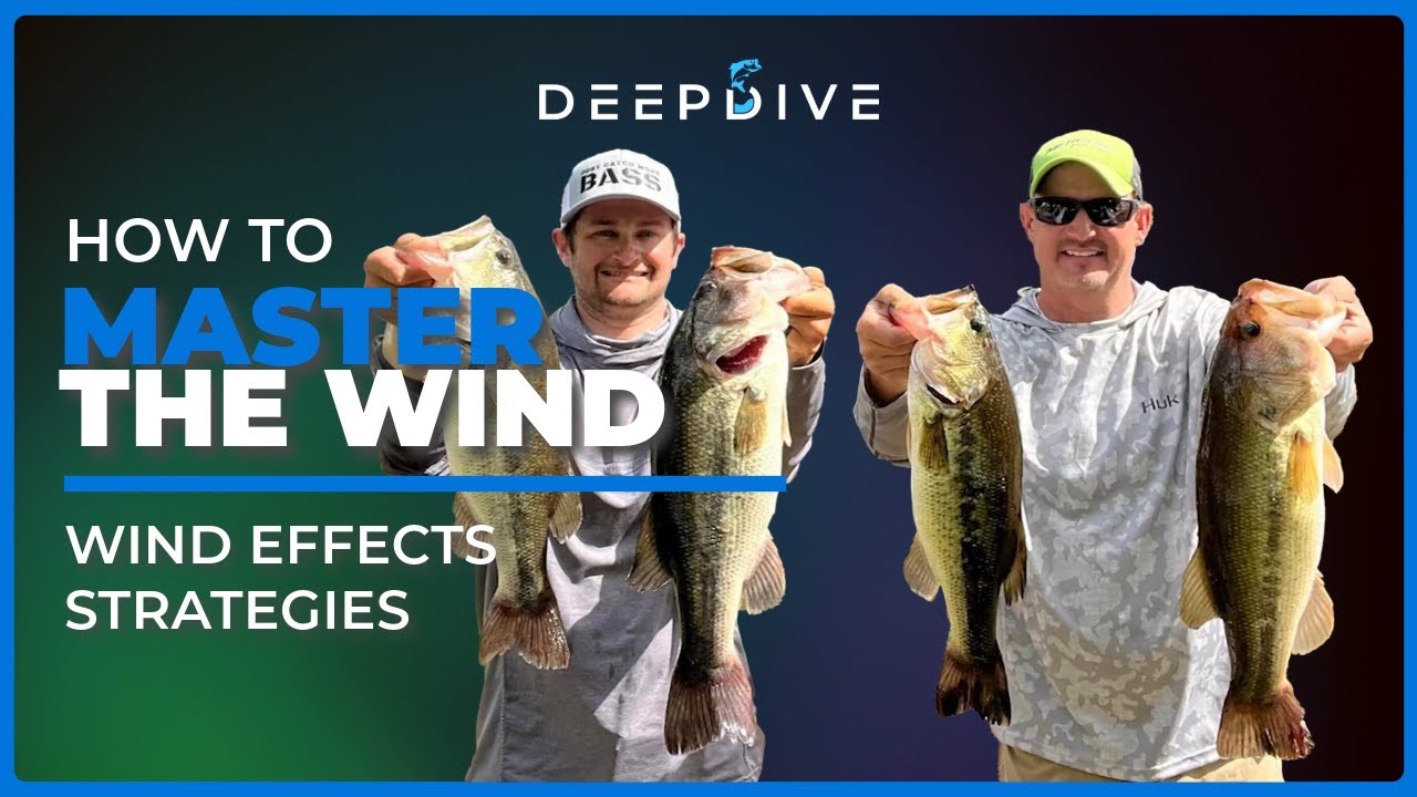 Master the Wind | Wind Effects Strategies for Bass Fishing