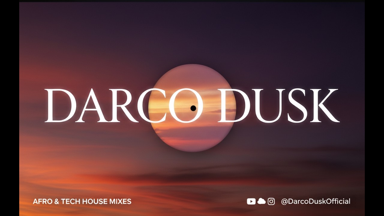 sunset deep house & afro funky beats mix ~ darco dusk
