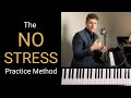 The “No Stress Practice” Method - Inspire Creativity, Reduce Stress, and Increase Effectiveness