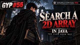 Search a 2D Matrix Explained | Binary Search | Java | LeetCode 74 | GYP #56