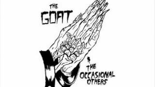 Video thumbnail of "The Goat and The Occasional Others - If You Could"