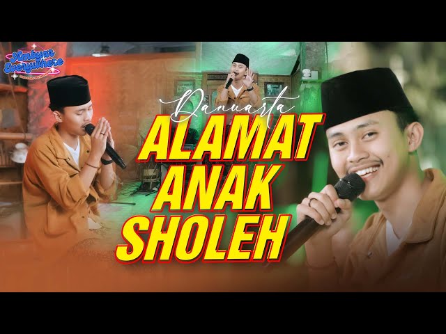 DANUARTA - Alamat Anak Sholeh - Ambyar Everywhere class=