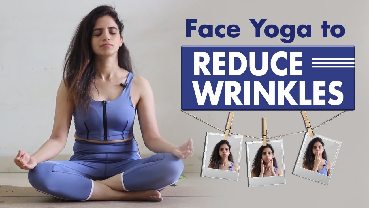 Simple Face Yoga To Reduce Wrinkles || Yoga Poses For Anti-Aging ...