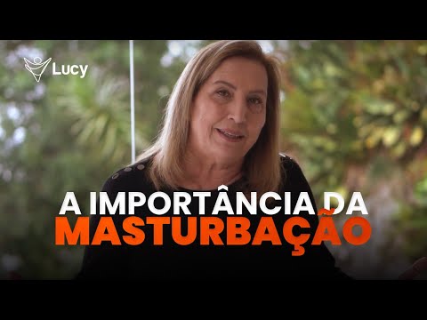 A IMPORTÂNCIA DA MASTURBAÇÃO | LUCIMAR GHELFI