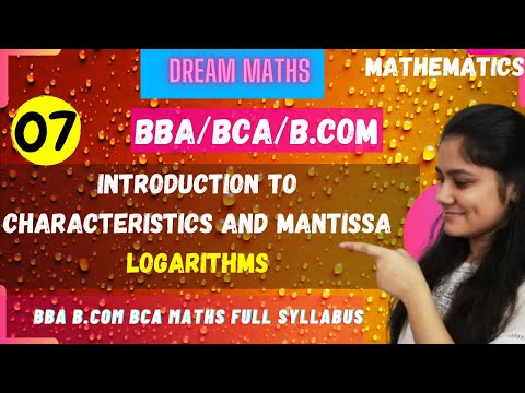 Introduction to Characterstic and Mantissa|Logarithms|BBA Maths|BCA Maths|BCOM Maths|Dream Maths