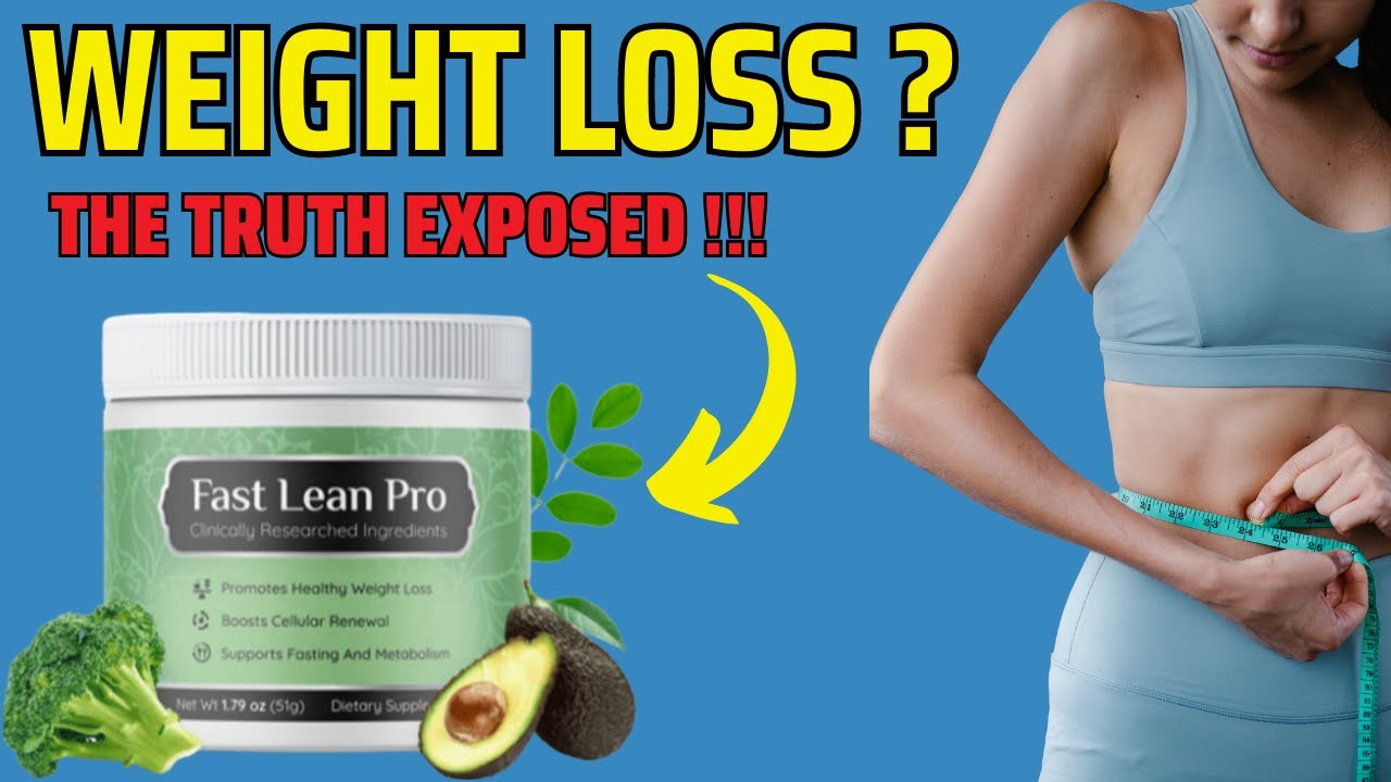 Fast Lean Pro: The ultimate fat-burning solution?