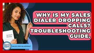Why Is My Sales Dialer Dropping Calls? Troubleshooting Guide. - Sales Pro Blueprint
