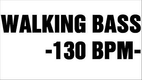 WALKING BASS 2 TRACK FOR DRUM PRACTICE -130 BPM-