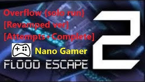 (FE2) The Overflow {revamped version} [Attempt+Complete]