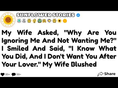 My Wife Asked, “Why Are You Ignoring Me?” I Smiled and Said, “Because I Know...”