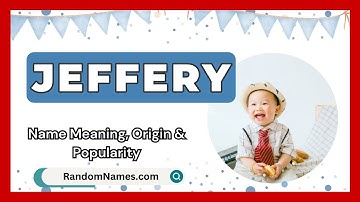 Jeffery - Baby Boy Name Meaning, Origin & Popularity - RandomNames.com