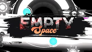 Empty Space By Oxygentm X Bgdtm Preview 3 Geometry Dash