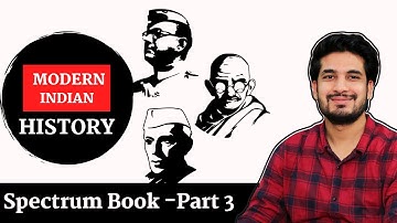 Spectrum Book Summary (Modern History)- Part 3 |British Conquest of Bengal , Mysore by Anuj Garg