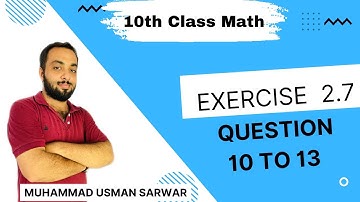 Exercise 2.7 , class 10 Math, Question 10 to 13 solved ,#mathsolution #usmansarwar