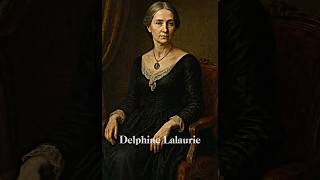 Madame LaLaurie: The Brutal Slave Owner of New Orleans