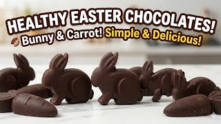 How to Make Homemade Chocolate 🍫 4-Ingredient Easter Bunnies & Carrots! How to Make Homemade Chocolate 🍫 4-Ingredient Easter Bunnies & Carrots!
