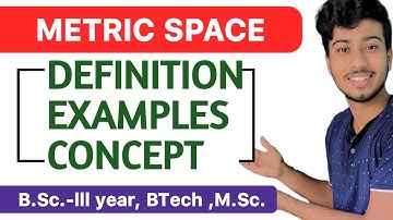 Metric Space - Definition, Examples & Concept of Metric Space in Hindi Lecture -01