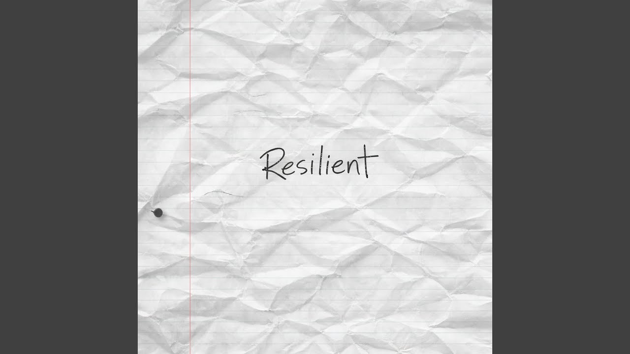 Watch Resilient on YouTube Watch Resilient on YouTube