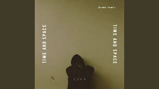 Time & Space (Slowed & Reverb) - FYDN