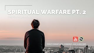 Spiritual Warfare Pt. 2
