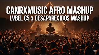 🔥 Lvbel C5 & Desaparecidos Submariner Vs. Fiesta Loca (Afro Mashup)