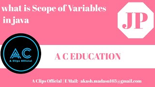 Explain Scope of Variables in java | Java Programming | A C EDUCATION #12