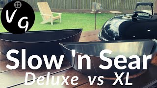 Slow 'N Sear XL v Slow 'N Sear Deluxe | If you own the 22 and 26 inch Weber Kettle You only need...