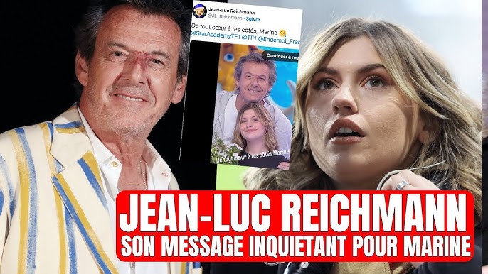 With all my heart with you," Jean-Luc Reichmann: his worrying message to Marine from "Star Academy" - YouTube