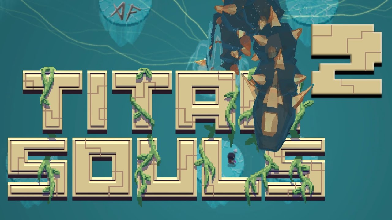 These Titans Will Be The Death Of Me!! | TITAN SOULS #2