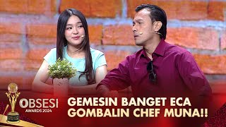 BIKIN GEMES!! Eca Pinter Banget Gombalin Chef Muna | OBSESI AWARDS 2024