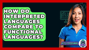 How Do Interpreted Languages Compare To Functional Languages? - Next LVL Programming