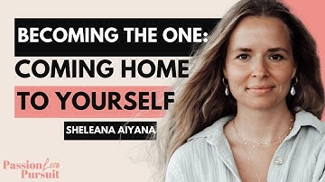 Transform Your Relationship Patterns, HEAL Your Past, & Come Home To Yourself | Sheleana Aiyana