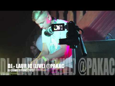 DJ LAUR IC LIVE @PAKAC DJ COMPETITION 2013