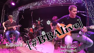 Killcord - Red Flower [#BBAlive]