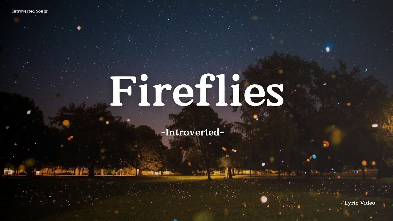 Fireflies - Introverted (Official Lyric Video)