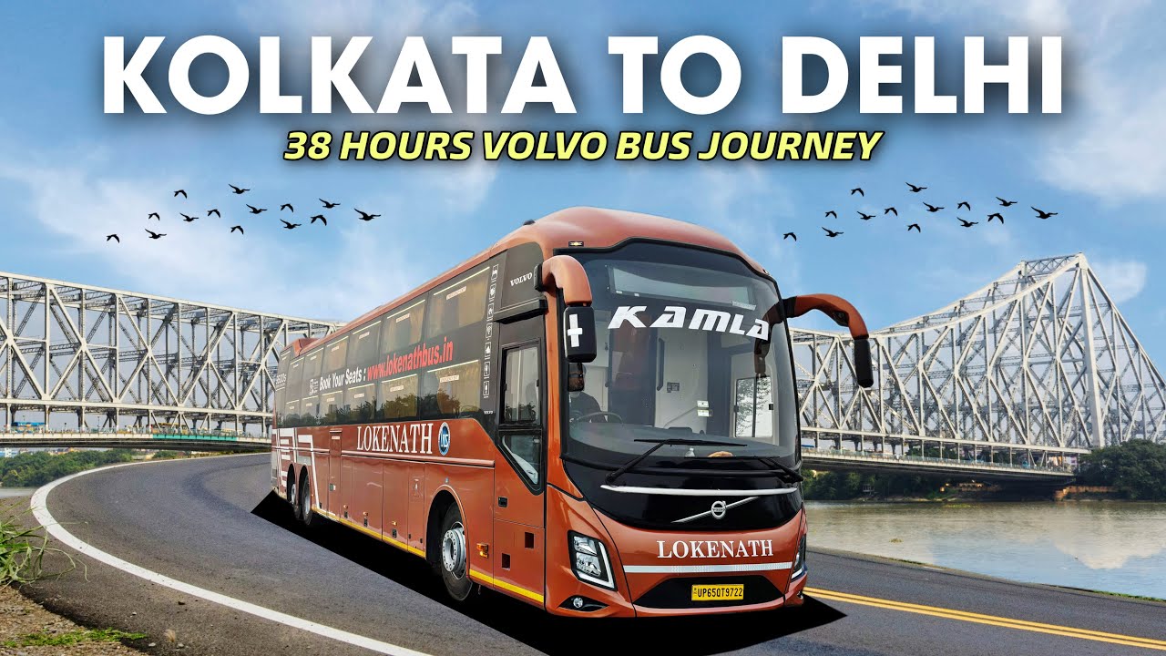KOLKATA TO DELHI | 38 HOURS VOLVO BUS JOURNEY 