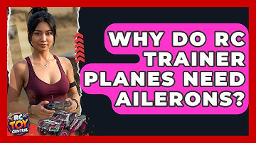 Why Do RC Trainer Planes Need Ailerons? - RC Toy Central