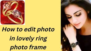 How to edit photo in lovely ring photo frame screenshot 2