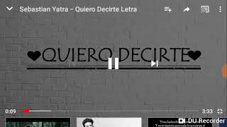 Quiero Decirte Sebastian Yatra Dedicada A Mi Novia Taidet