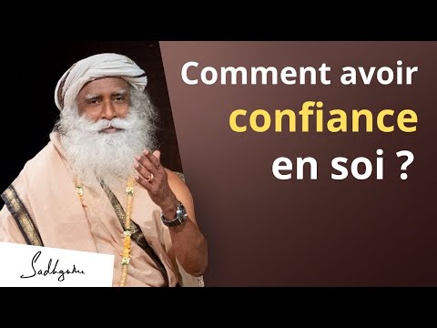 Comment avoir confiance