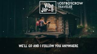 Video thumbnail of "Lostboycrow - Traveler (Lyrics)"