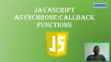Découvrir le JavaScript_chp_14:Les Callback functions (fonctions de rappel)_javascript asynchrone