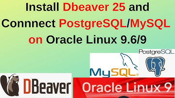 How to Install DBeaver 25 on Oracle Linux OS 9.6 & Connect PostgreSQL MySQL Step by step guide
