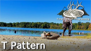 How to set up a basic waterfowl Duck hunting decoy spread setup "T Pattern"