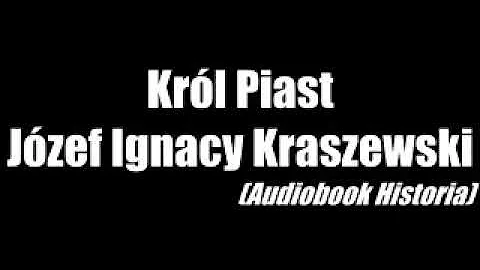 Krl Piast - Jzef Ignacy Kraszewski - audiobook